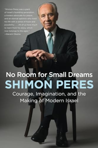 Stock image for No Room for Small Dreams : Courage, Imagination, and the Making of Modern Israel for sale by Better World Books: West