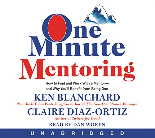Beispielbild fr One Minute Mentoring CD: How to Find and Work With a Mentor--And Why You'll Benefit from Being One zum Verkauf von HPB-Emerald