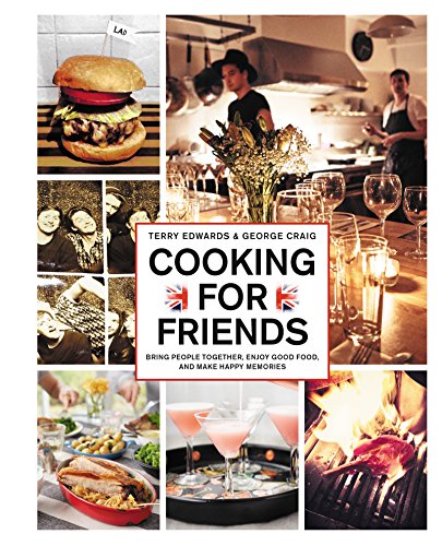 Stock image for Cooking for Friends: Bring People Together, Enjoy Good Food, and Make Happy Memories for sale by SecondSale