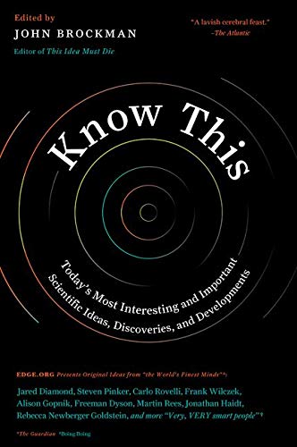9780062562067: Know This: Today's Most Interesting and Important Scientific Ideas, Discoveries, and Developments (Edge Question Series)