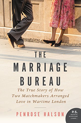 Imagen de archivo de The Marriage Bureau : The True Story of How Two Matchmakers Arranged Love in Wartime London a la venta por Better World Books: West