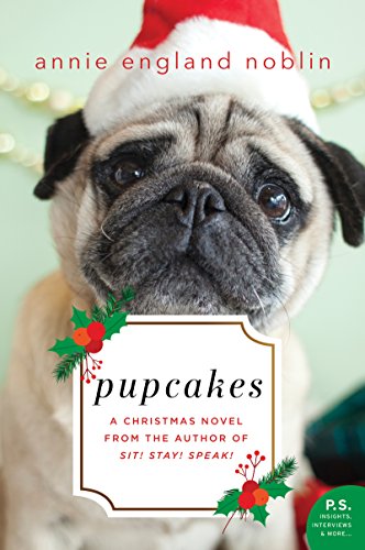 Stock image for Pupcakes: A Christmas Novel for sale by Dream Books Co.