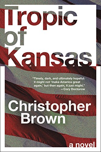 Beispielbild fr Tropic of Kansas : A Novel zum Verkauf von Better World Books