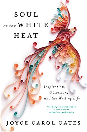 Beispielbild fr Soul at the White Heat: Inspiration, Obsession, and the Writing Life zum Verkauf von SecondSale