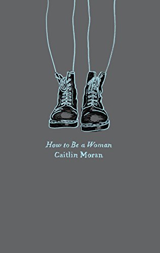 9780062564740: How to Be a Woman (Harper Perennial Olive Editions)