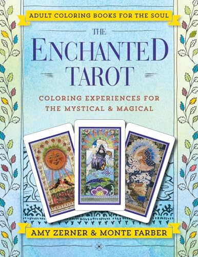 The Enchanted Tarot: Coloring Experiences for the Mystical and Magical (Paperback or Softback) - Farber, Monte