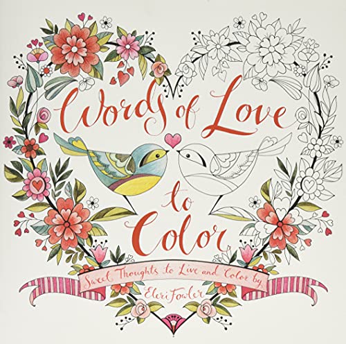 9780062566089: Words of Love to Color: Sweet Thoughts to Live and Color By