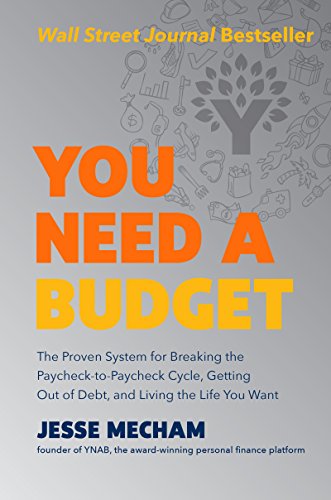 Beispielbild fr You Need a Budget: The Proven System for Breaking the Paycheck-To-Paycheck Cycle, Getting Out of Debt, and Living the Life You Want zum Verkauf von ThriftBooks-Atlanta