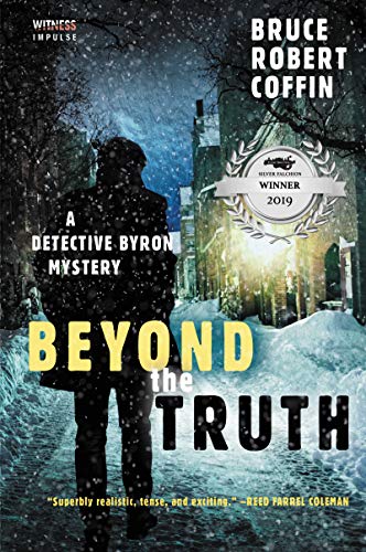 Imagen de archivo de Beyond the Truth: A Detective Byron Mystery (A John Byron Novel, 3) a la venta por Goodwill