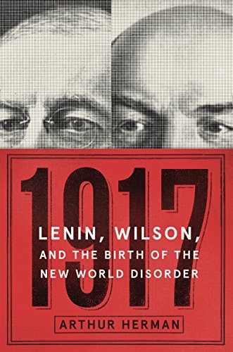 Stock image for 1917: Lenin, Wilson, and the Birth of the New World Disorder for sale by Half Price Books Inc.