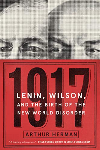 9780062570895: 1917: Lenin, Wilson, and the Birth of the New World Disorder