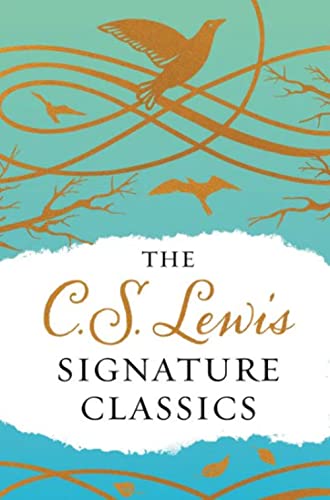 9780062572554: The C. S. Lewis Signature Classics (Gift Edition): An Anthology of 8 C. S. Lewis Titles: Mere Christianity, the Screwtape Letters, Miracles, the ... the Abolition of Man, and the Four Loves