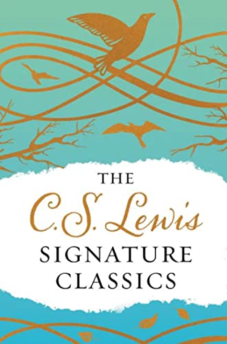 9780062572554: The C. S. Lewis Signature Classics (Gift Edition): An Anthology of 8 C. S. Lewis Titles: Mere Christianity, The Screwtape Letters, Miracles, The Great ... The Abolition of Man, and The Four Loves