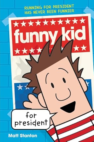 Stock image for Funny Kid for President (Funny Kid, 1) for sale by Orion Tech