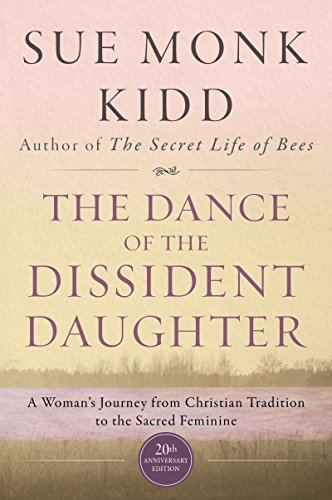 9780062573025: The Dance of the Dissident Daughter: A Woman's Journey from Christian Tradition to the Sacred Feminine: 20th Anniversary Edition