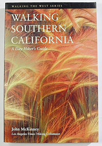 Stock image for Walking Southern California: A Day Hikers Guide (Walking the West) for sale by WorldofBooks