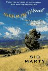 Leaning on the Wind: Under the Spell of the Great Chinook (SIGNED)