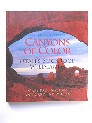 Imagen de archivo de Canyons of Color : Utah's Slickrock Wildlands a la venta por Better World Books: West