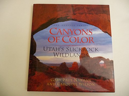 Imagen de archivo de Canyons of Color: Utahs Slickrock Wildlands (Genesis Series) a la venta por HPB-Emerald