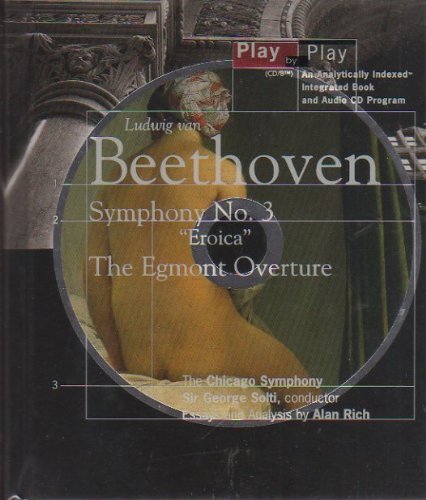 Imagen de archivo de Ludwig van Beethoven: Play by Play/Symphony No.3 "Eroica"; The "Egmont" Overture a la venta por Half Price Books Inc.