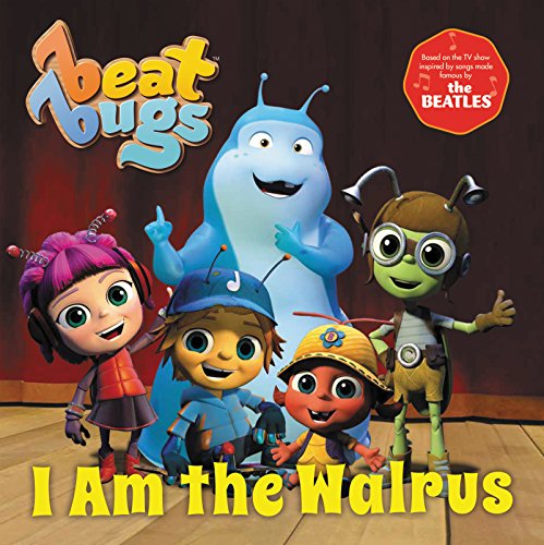 Beispielbild fr Beat Bugs: I Am the Walrus zum Verkauf von Wonder Book
