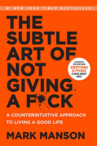 Imagen de archivo de The Subtle Art of Not Giving a F*ck: A Counterintuitive Approach to Living a Good Life a la venta por St Vincent de Paul of Lane County