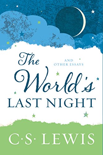 Stock image for The World's Last Night: And Other Essays for sale by Eighth Day Books, LLC