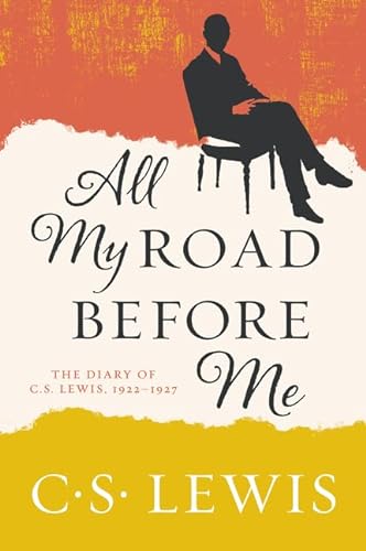 9780062643582: All My Road Before Me: The Diary of C. S. Lewis, 1922-1927