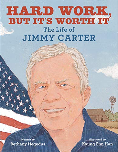 Beispielbild fr Hard Work, but It's Worth It: The Life of Jimmy Carter zum Verkauf von Dream Books Co.