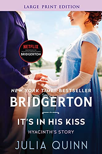 Stock image for It's in His Kiss: Bridgerton: Hyancinth's Story (Large Print) (Bridgertons, 7) for sale by KuleliBooks