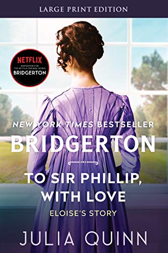 9780062644398: To Sir Phillip, With Love [Large Print]: Bridgerton: 5 (Bridgertons, 5)