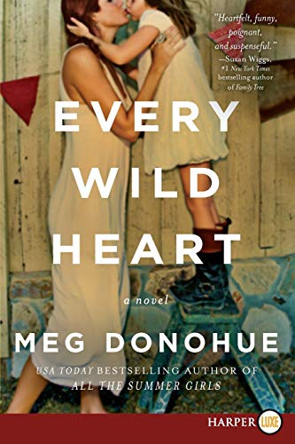 Beispielbild fr Every Wild Heart: A Novel zum Verkauf von More Than Words