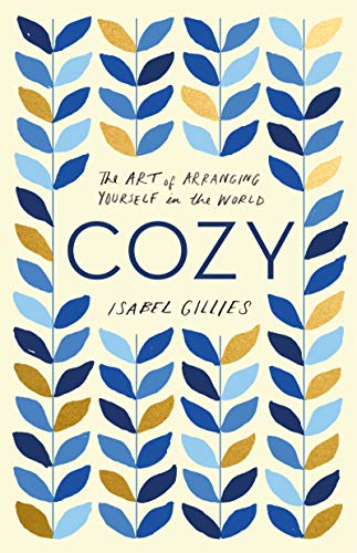 Stock image for Cozy: The Art of Arranging Yourself in the World for sale by SecondSale