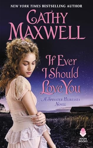 9780062655745: If Ever I Should Love You: A Spinster Heiresses Novel