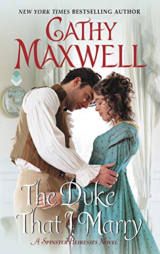 Beispielbild fr The Duke That I Marry: A Spinster Heiresses Novel (The Spinster Heiresses, 3) zum Verkauf von Wonder Book