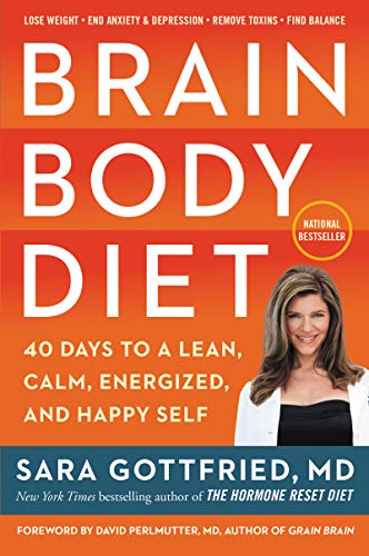 9780062655967: Brain Body Diet: 40 Days to a Lean, Calm, Energized, and Happy Self