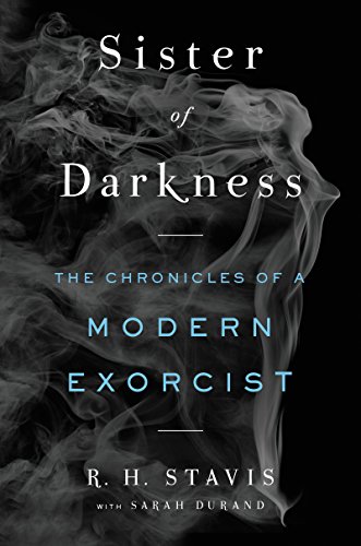Beispielbild fr Sister of Darkness: The Chronicles of a Modern Exorcist zum Verkauf von BooksRun
