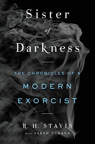 Imagen de archivo de Sister of Darkness: The Chronicles of a Modern Exorcist a la venta por Goodwill Southern California