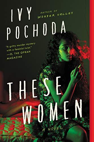 9780062656391: These Women: A Novel