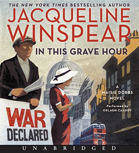 Stock image for In This Grave Hour CD: A Maisie Dobbs Novel for sale by GoldBooks
