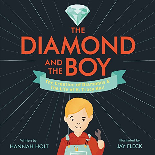 Beispielbild fr The Diamond and the Boy: The Creation of Diamonds & The Life of H. Tracy Hall zum Verkauf von SecondSale