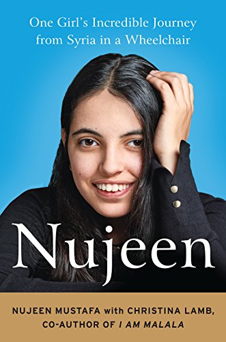 Stock image for Nujeen: One Girl's Incredible Journey from War-Torn Syria in a Wheelchair for sale by ThriftBooks-Atlanta