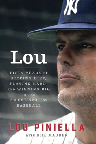 9780062660800: Lou: Fifty Years of Kicking Dirt, Playing Hard, and Winning Big in the Sweet Spot of Baseball