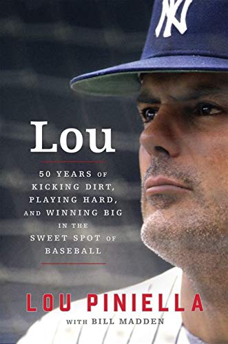 Stock image for Lou: Fifty Years of Kicking Dirt, Playing Hard, and Winning Big in the Sweet Spot of Baseball for sale by SecondSale
