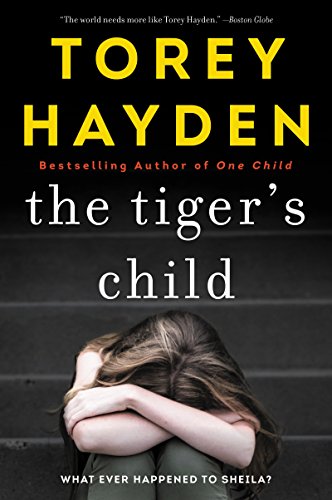 9780062662880: The Tiger's Child: What Ever Happened to Sheila?