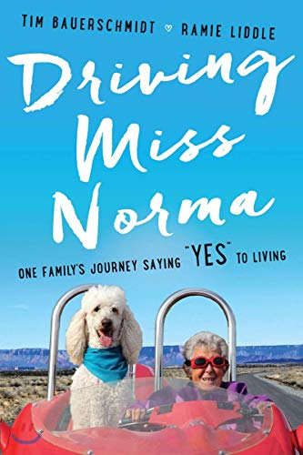 9780062664327: Driving Miss Norma: One Family's Journey Saying "Yes" to Living [Lingua Inglese]