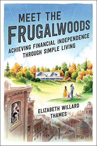 Stock image for Meet the Frugalwoods: Achieving Financial Independence Through Simple Living for sale by BooksRun
