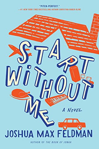Stock image for Start Without Me: A Novel for sale by G.J. Askins Bookseller