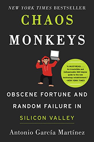 Stock image for Chaos Monkeys: Obscene Fortune and Random Failure in Silicon Valley for sale by WorldofBooks