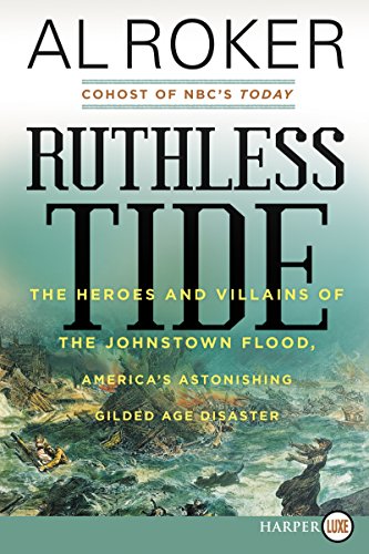 Beispielbild fr Ruthless Tide : The Heroes and Villains of the Johnstown Flood, America's Astonishing Gilded Age Disaster zum Verkauf von Better World Books